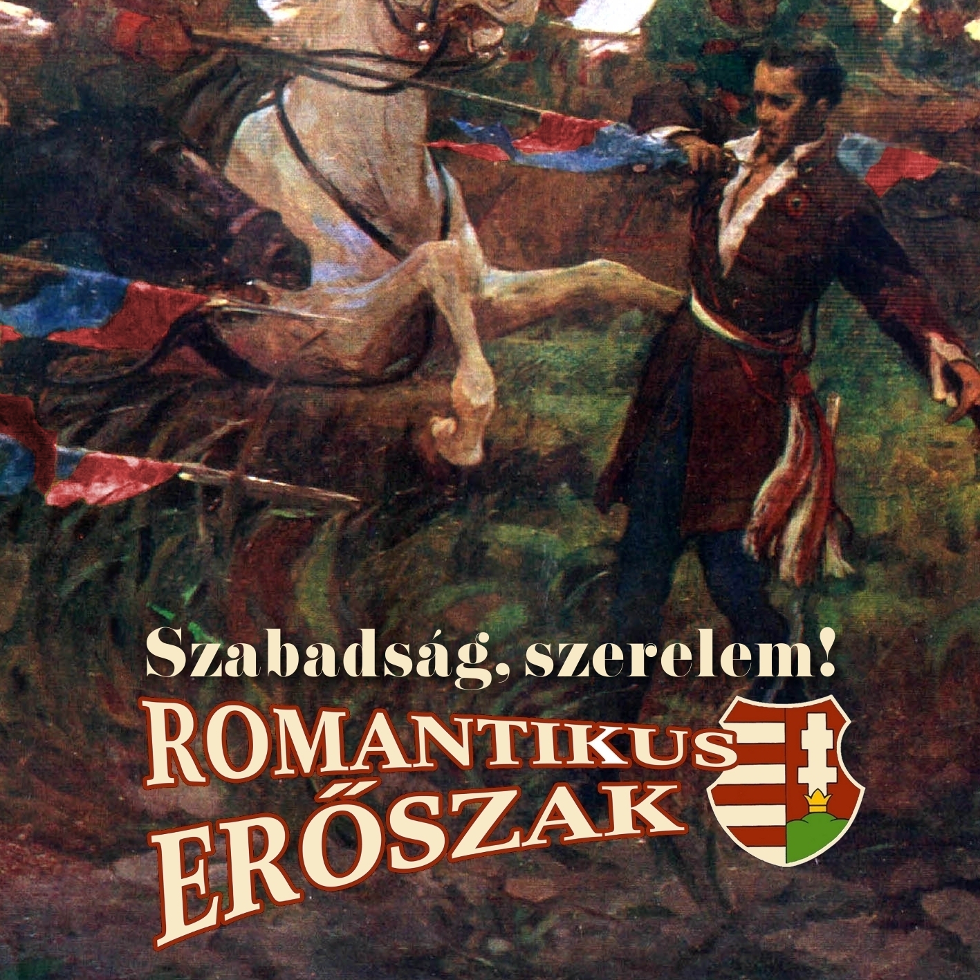 ROMANTIKUS ERŐSZAK - Szabadsg, szerelem